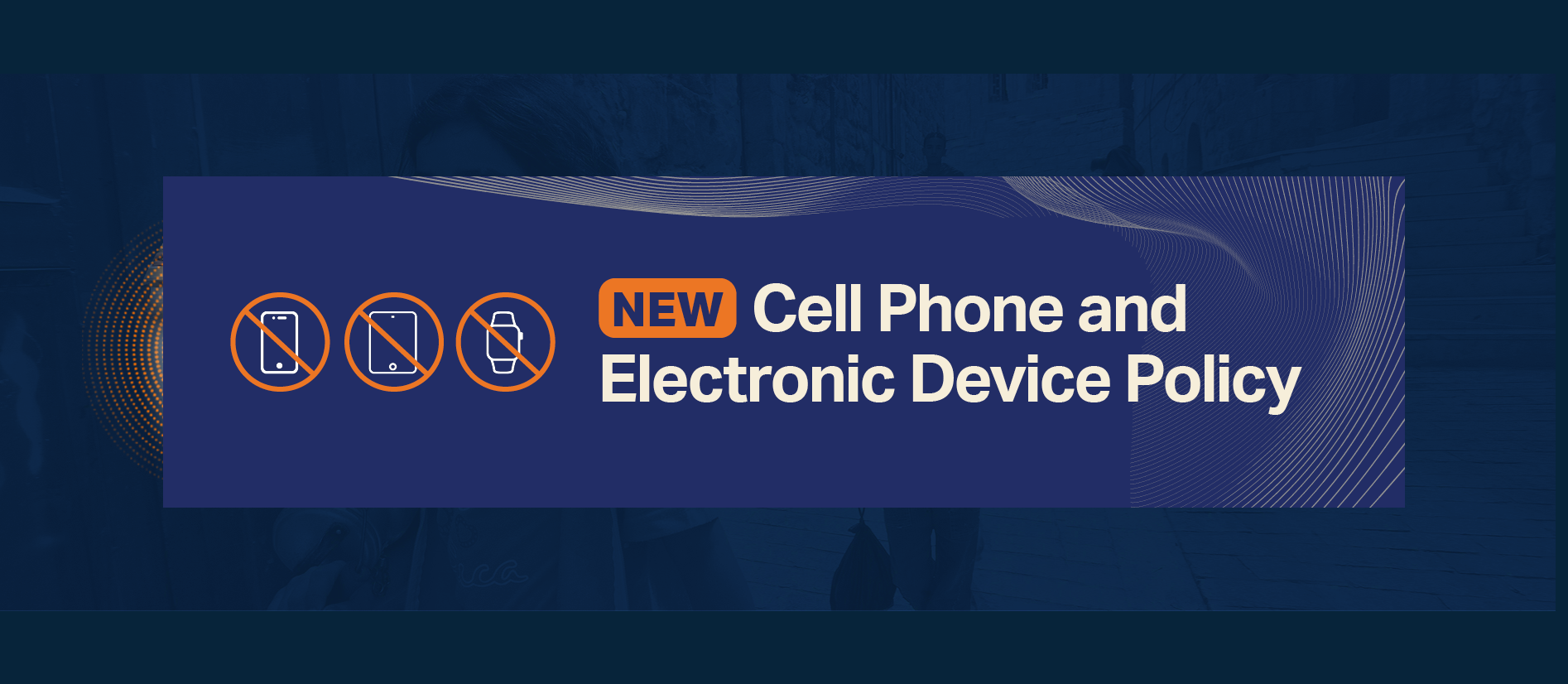 Cell Phone and Electronic Device Policy banner